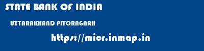 STATE BANK OF INDIA  UTTARAKHAND PITORAGARH    micr code